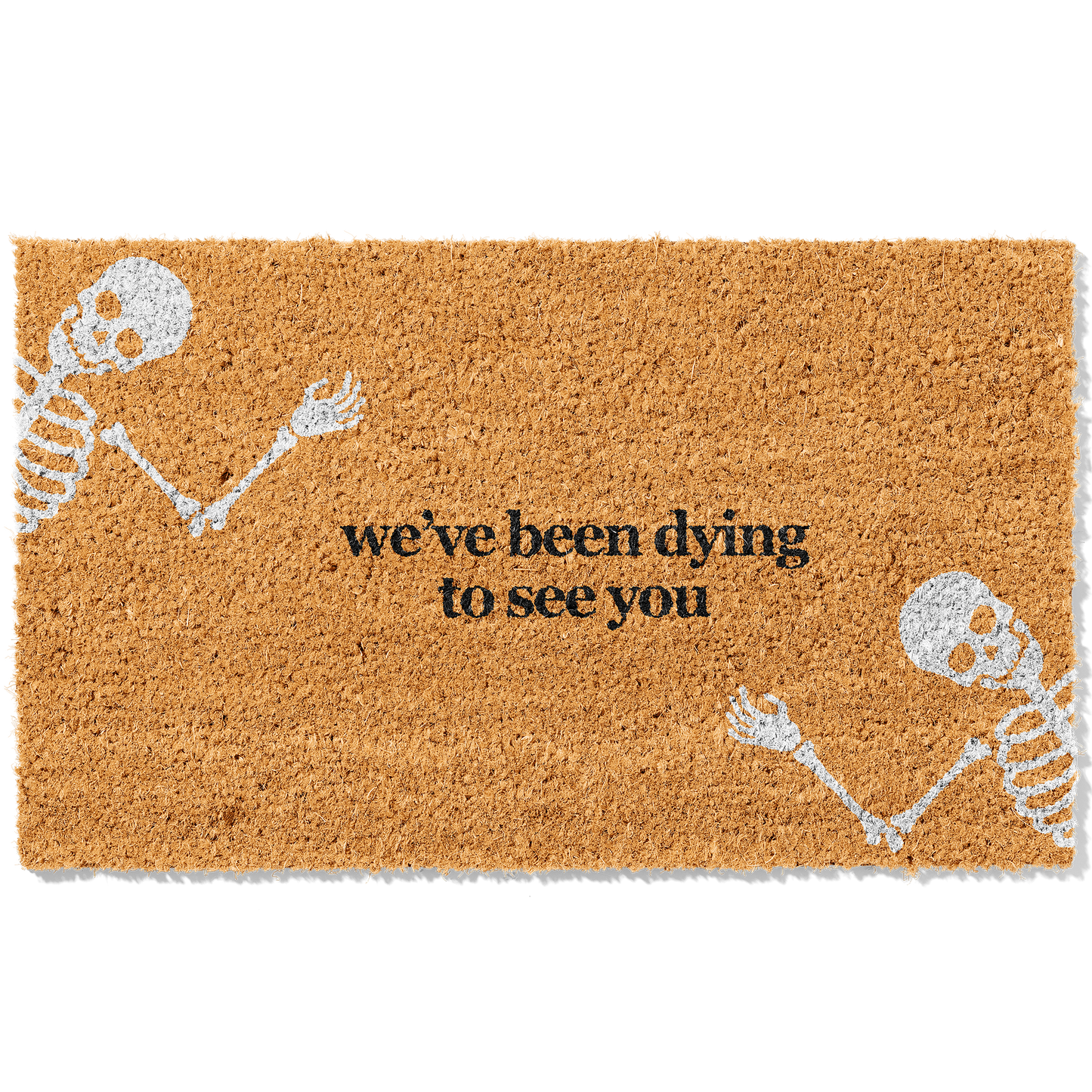 We've Been Dying To See You